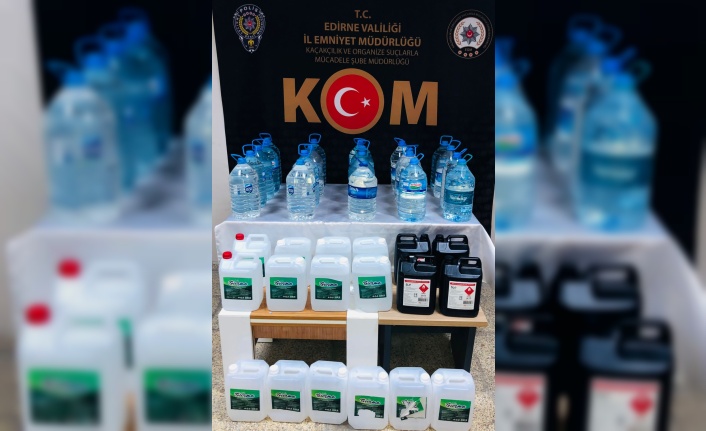 Edirne'de 105 litre sahte içki ve 60 litre etil alkol ele geçirildi
