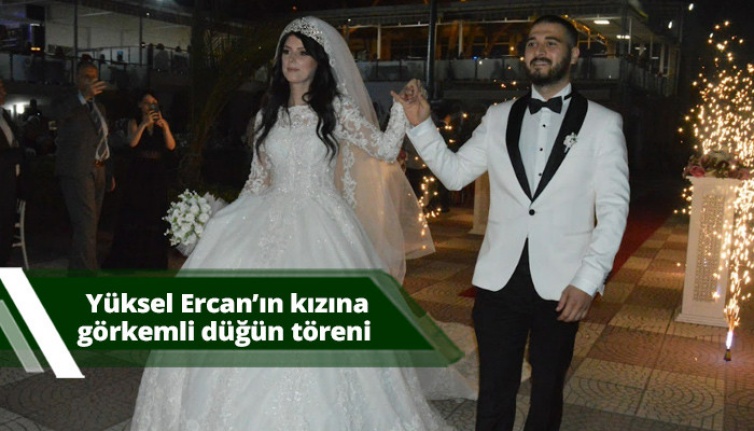 Yüksel Ercan’ın kızı Melike’ye  görkemli düğün